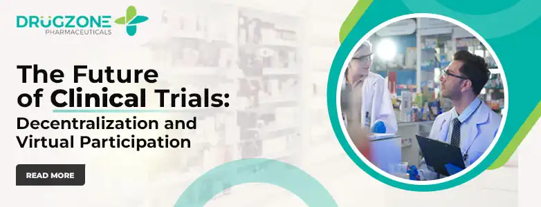 The Future of Clinical Trials: Decentralization and Virtual Participation