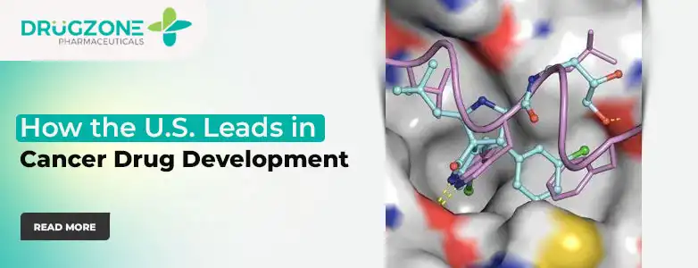 How the U.S. Leads in Cancer Drug Development
