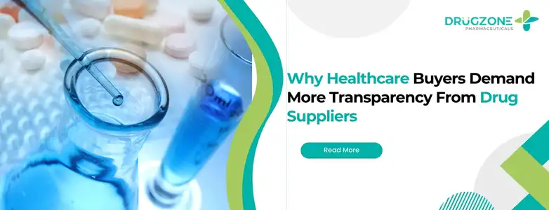 Why Healthcare Buyers Demand More Transparency From Drug Suppliers